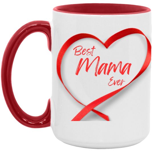 Best Mama Ever 15oz Accent Mug