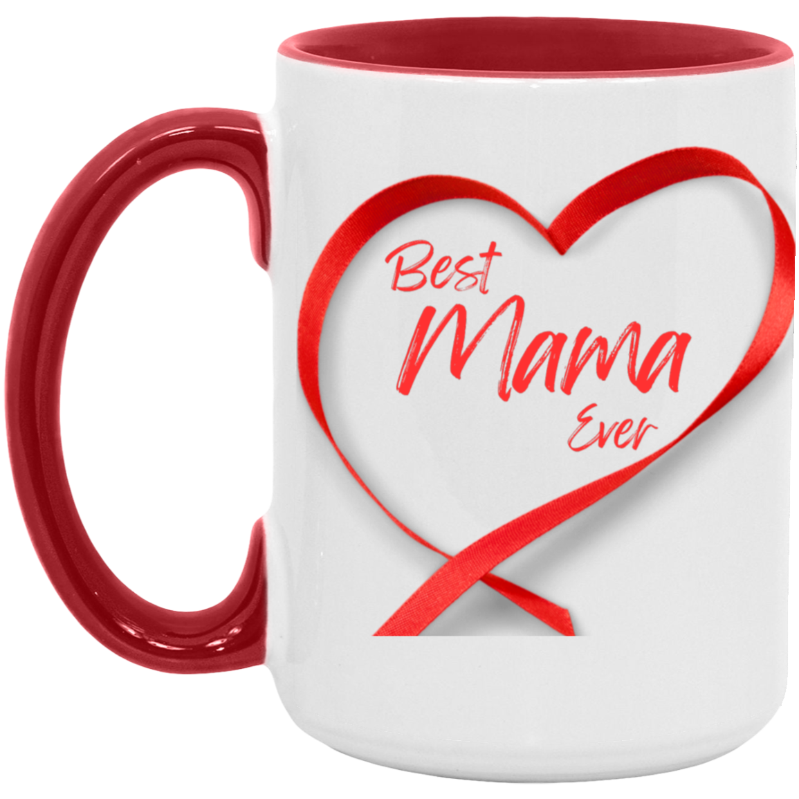 Best Mama Ever 15oz Accent Mug